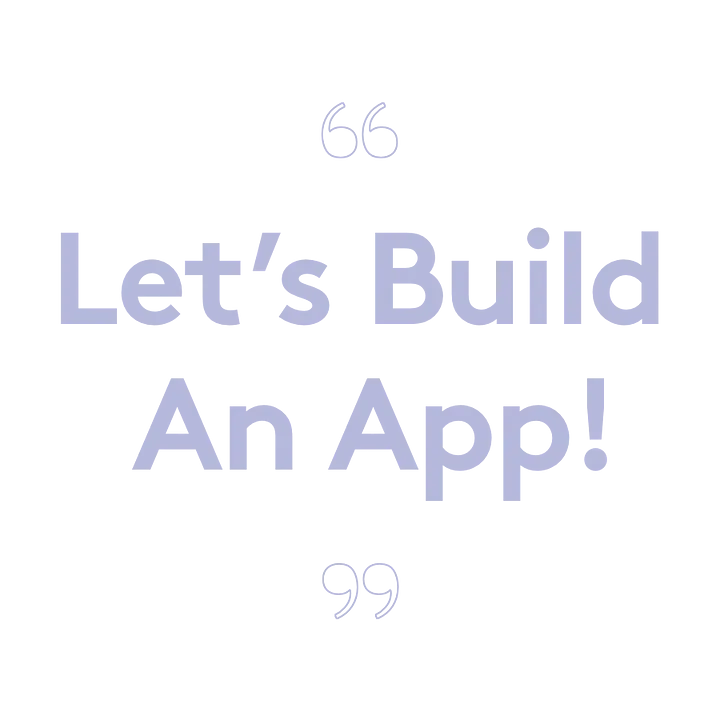 Lets Build an App